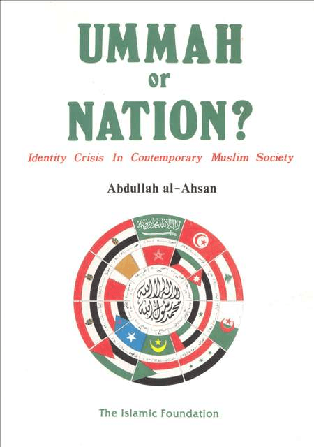 Ummah Or Nation : Identity Crisis of Contemporary Muslim Society